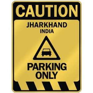   CAUTION JHARKHAND PARKING ONLY  PARKING SIGN INDIA 