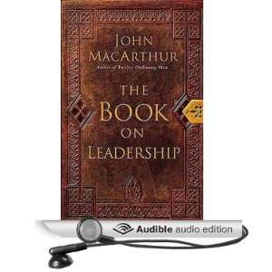   The Book on Leadership (Audible Audio Edition) John MacArthur Books