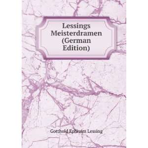  Lessings Meisterdramen (German Edition) Gotthold Ephraim 