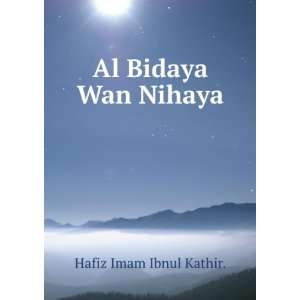 Al Bidaya Wan Nihaya Hafiz Imam Ibnul Kathir. Books