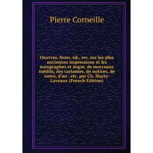   etc. par Ch. Marty Laveaux (French Edition) Pierre Corneille Books