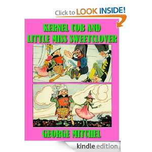 KERNEL COB AND LITTLE MISS SWEETCLOVER(ILLUSTRATED) GEORGE MITCHEL 