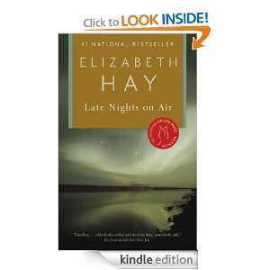 Late Nights on Air Elizabeth Hay  Kindle Store