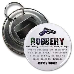  Jersey Shore Slang Fan 2.25 Inch Button Style Bottle Opener With Key