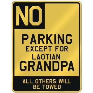  NO  PARKING EXCEPT FOR LAOTIAN GRANDPA  PARKING SIGN 