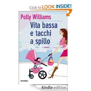 Vita bassa e tacchi a spillo (Bestseller) (Italian Edition) Polly 