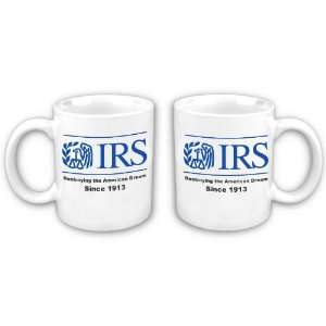  IRS Destroying the American Dream since 1913 coffee mug 