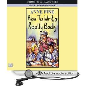  How to Write Really Badly (Audible Audio Edition) Anne 