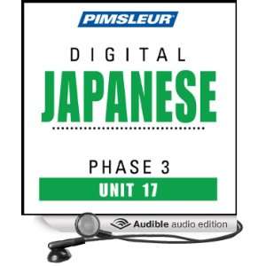 Japanese Phase 3, Unit 17 Learn to Speak and Understand Japanese with 