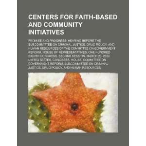  Centers for faith based and community initiatives promise 