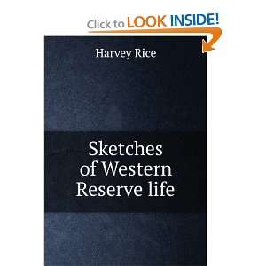  Sketches of Western Reserve life Harvey Rice Books