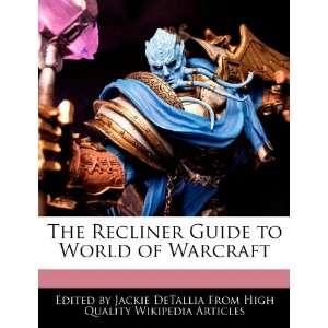  The Recliner Guide to World of Warcraft (9781270824480 