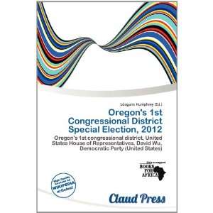  Oregons 1st Congressional District Special Election, 2012 