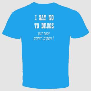 say no to draugs funny weed t shirt cannabis high  
