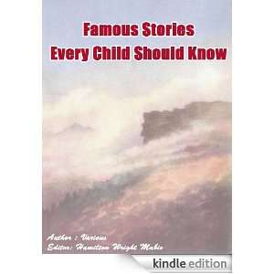 Famous Stories Every Child Should Know by Various Various, Hamilton 
