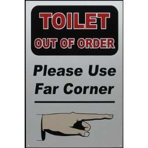  TOILET OUT OF ORDER   Please Use Far Corner   Metal Sign 