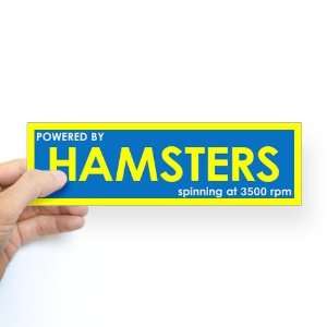  Powered by Hamsters bumper sticker Bumper Sticker by 