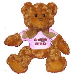  play a real sport Play rugby Plush Teddy Bear with WHITE 