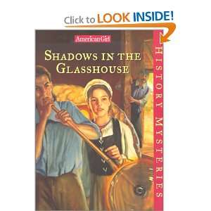  Shadows in the Glasshouse (American Girl History Mysteries 