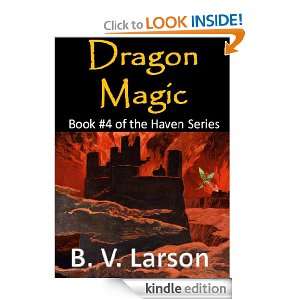 Dragon Magic (Haven Series #4) B. V. Larson  Kindle Store