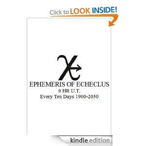  Ephemeris of Echeclus eBook Zane Stein Kindle Store