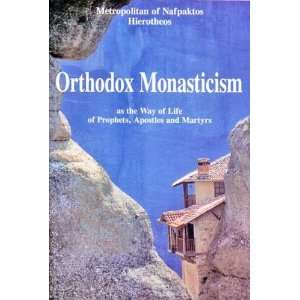  Orthodox Monasticism As the Way of Life of Prophets 
