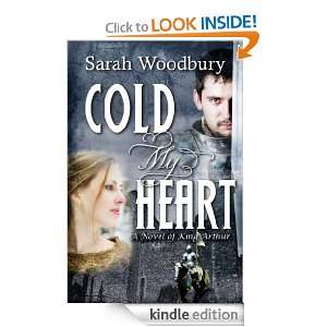 Cold My Heart A Novel of King Arthur (An enhanced ebook) Sarah 