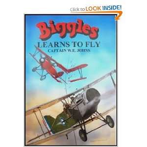  Biggles Learns to Fly Johns Capt W E (William Earle 