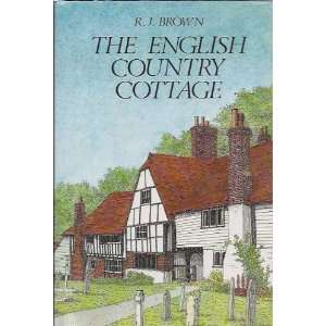  English Country Cottage (9780709173816): R. J. Brown 
