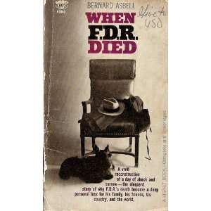  When FDR Died Bernard Asbell Books
