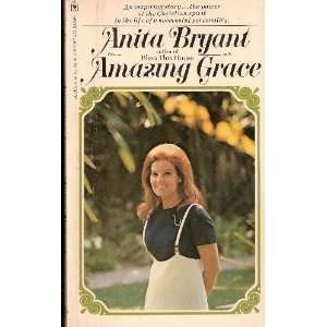  Amazing Grace By Anita Bryant Anita Bryant Books
