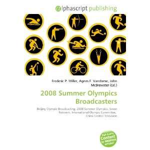  2008 Summer Olympics Broadcasters (9786132902306) Books
