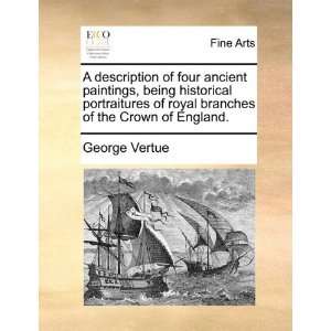   royal branches of the Crown of England. (9781170421840) George Vertue