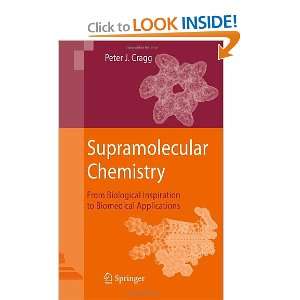  Supramolecular Chemistry From Biological Inspiration to 