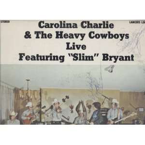  Carolina Charlie & The Heavy Cowboys Live Featuring Slim 