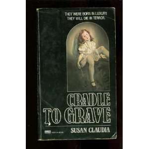  Cradle to Grave (9780449125519) Susan Claudia Books
