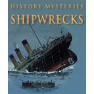  Shipwrecks (History Mysteries) (9781841387468): Jason Hook 
