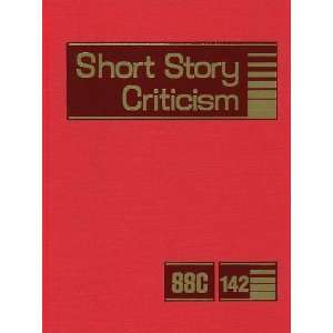Short Story Criticism: Excerpts from Criticism of the Works of Short 