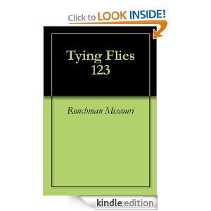 Tying Flies 123 Rouchman Missouri  Kindle Store