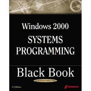 Windows 2000 Systems Programming Black Book The Only Reference Needed 