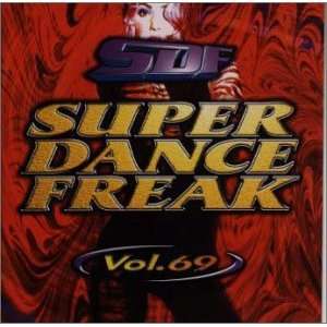  Super Dance Freak 69: Various Artists: Music