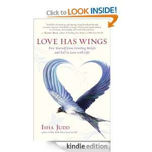 Love Has Wings Free Yourself from Limiting Beliefs and Fall in Love 