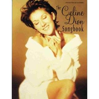   Into You Piano/Vocal/Chords (9781576238950) Celine Dion Books