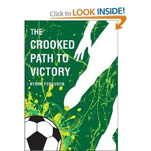    The Crooked Path to Victory (9781616639839) Byron Ferguson Books