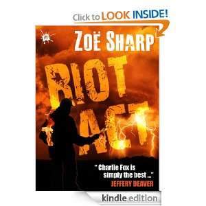 RIOT ACT: Charlie Fox book two: Zoe Sharp:  Kindle Store