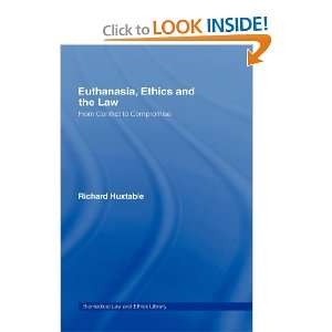 Euthanasia, Ethics and the Law: From Conflict to Compromise 