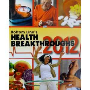 Bottom Lines Health Breakthroughs 2012 (9780887236402) Bottom Line 