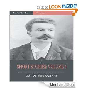 Short Stories Volume 4 (Illustrated) Guy de Maupassant, Charles 