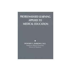  Problem Based Learning Applied to Medical Education 