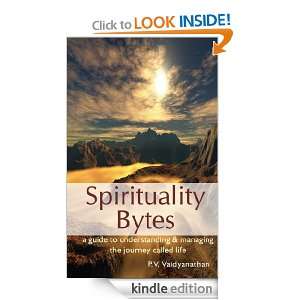 Spirituality Bytes A Guide of Understanding and Managing the Journey 